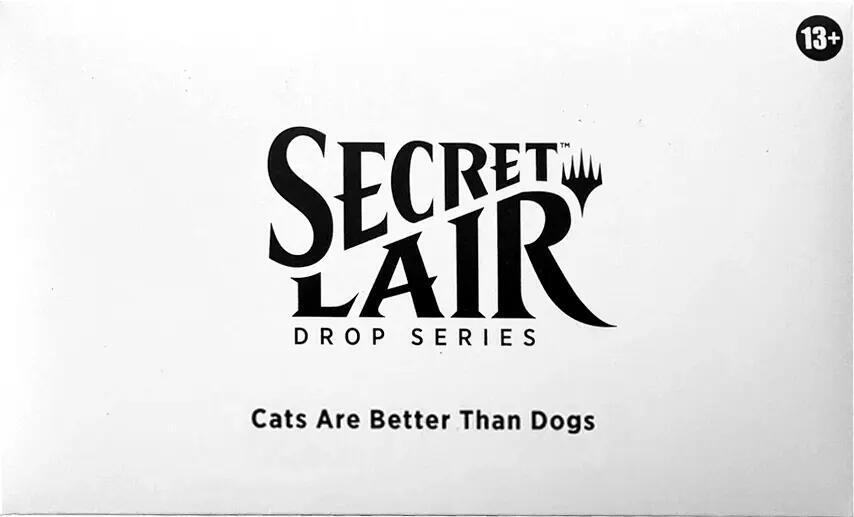 Secret Lair Drop: Cats Are Better Than Dogs - Non-Foil Edition, Secret Lair Drop Series P624519
