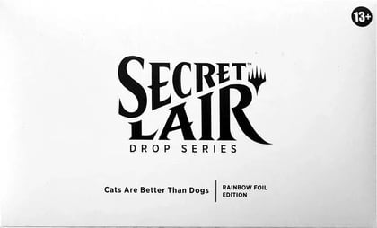 Secret Lair Drop: Cats Are Better Than Dogs - Rainbow Foil Edition, Secret Lair Drop Series P624520