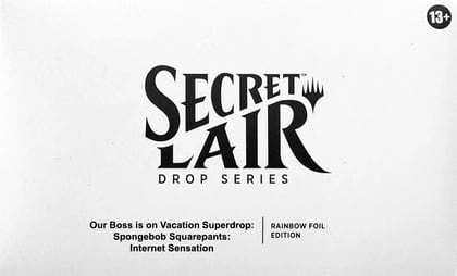 Secret Lair Drop: Our Boss is on Vacation Superdrop: Spongebob Squarepants: Internet Sensation - Rainbow Foil Edition, Secret Lair Drop Series P624711