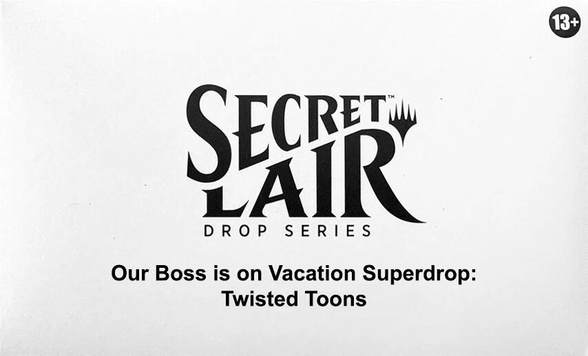 Secret Lair Drop: Our Boss is on Vacation Superdrop: Twisted Toons - Non-Foil Edition, Secret Lair Drop Series P624715