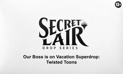 Secret Lair Drop: Our Boss is on Vacation Superdrop: Twisted Toons - Non-Foil Edition, Secret Lair Drop Series P624715