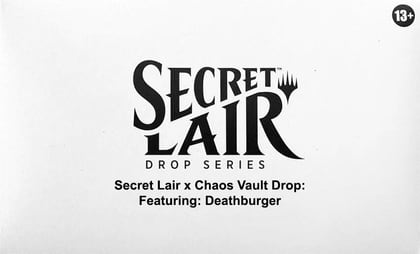 Secret Lair x Chaos Vault Drop: Featuring: Deathburger, Secret Lair Drop Series P646796