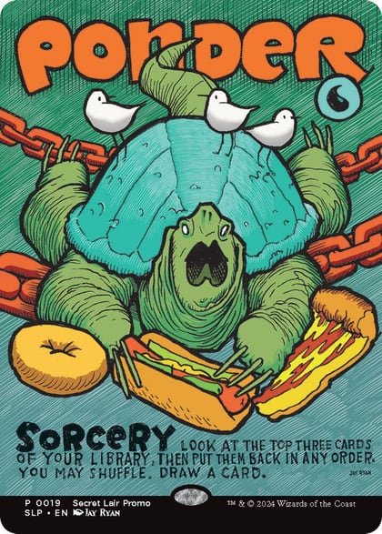Ponder, Secret Lair Showdown 19