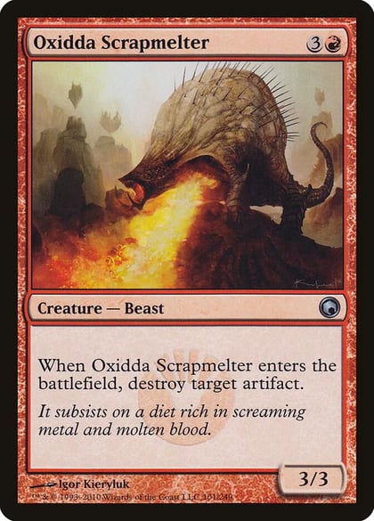 Oxidda Scrapmelter, Scars of Mirrodin 101