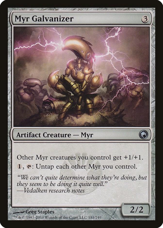 Myr Galvanizer, Scars of Mirrodin 181
