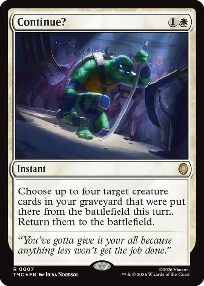 Continue? (Surge Foil), Commander: Teenage Mutant Ninja Turtles 7