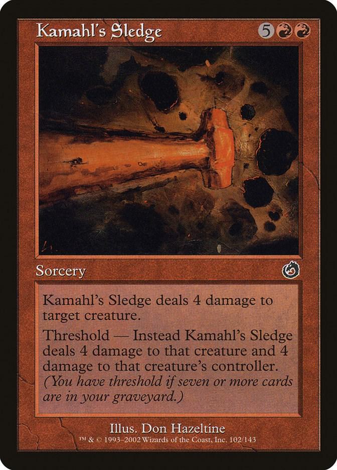 Kamahl's Sledge, Torment 102