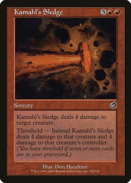 Kamahl's Sledge, Torment 102