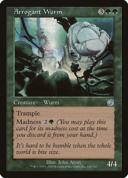 Arrogant Wurm, Torment 120
