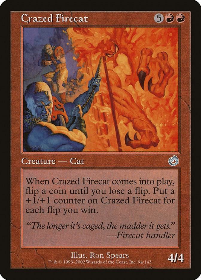 Crazed Firecat, Torment 94
