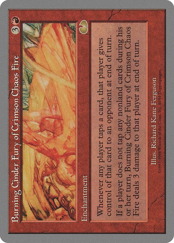 Burning Cinder Fury of Crimson Chaos Fire, Unglued 40