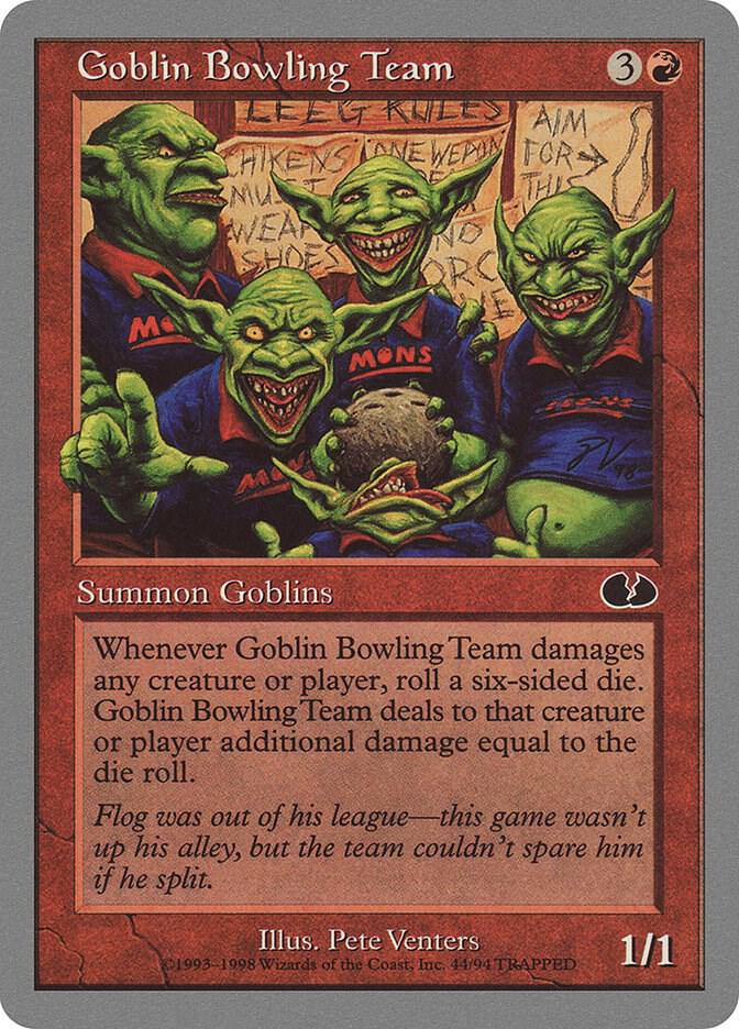 Goblin Bowling Team, Unglued 44