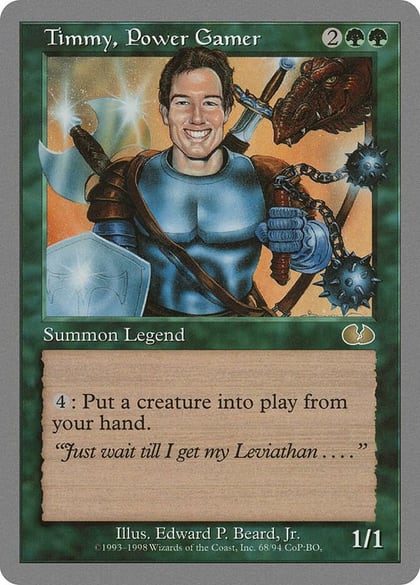 Timmy, Power Gamer, Unglued 68