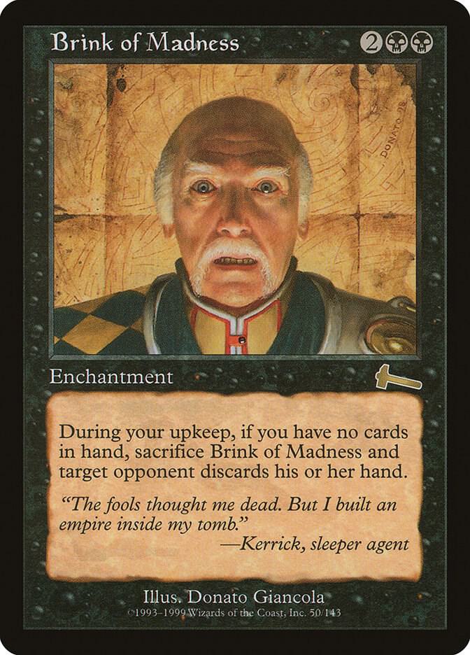Brink of Madness, Urza's Legacy 50