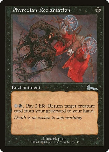 Phyrexian Reclamation, Urza's Legacy 63
