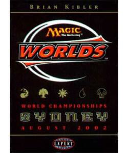World Championship Deck: 2002 Sydney - Brian Kibler, 11th Place, World Championship Decks P158302