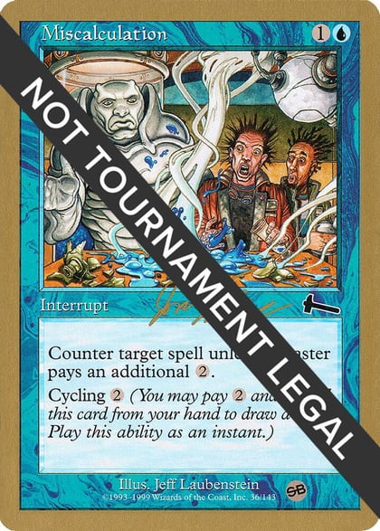 Miscalculation - 2000 Jon Finkel (ULG) (SB), World Championship Decks #163899