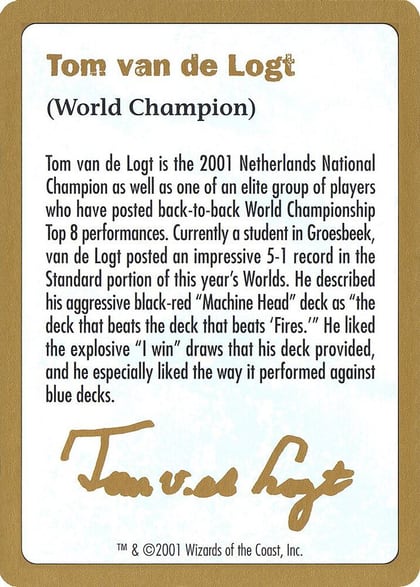 2001 Tom van de Logt Biography Card, World Championship Decks #164307