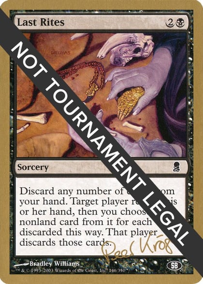 Last Rites - 2003 Peer Kroger (ODY) (SB), World Championship Decks #174147