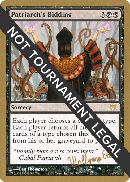 Patriarch's Bidding - 2003 Wolfgang Eder (ONS), World Championship Decks #174187