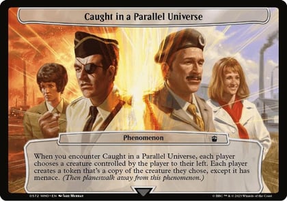 Caught in a Parallel Universe, Planechase: Universes Beyond: Doctor Who 572