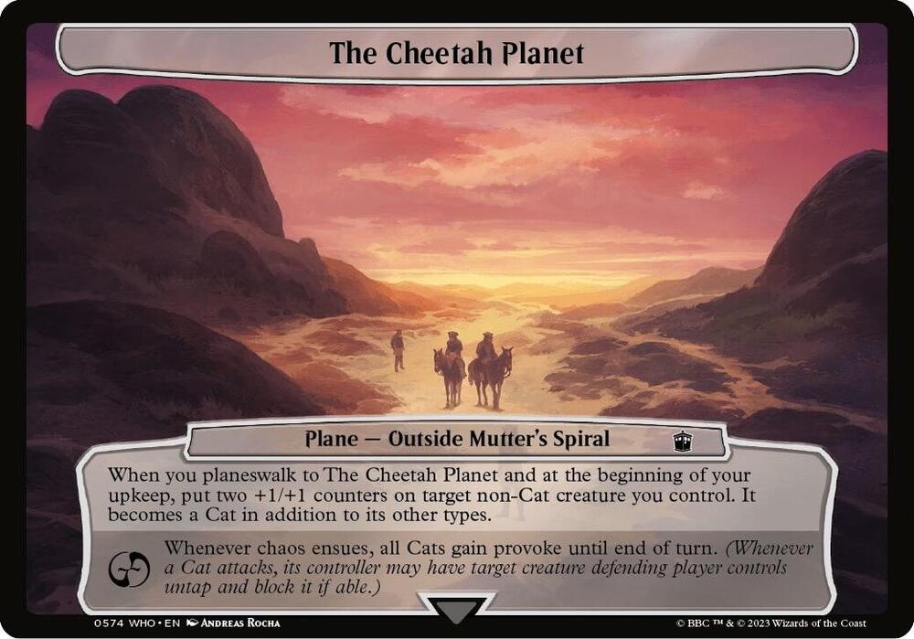 The Cheetah Planet, Planechase: Universes Beyond: Doctor Who 574