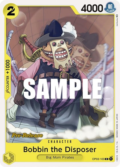 Bobbin the Disposer, Pillars of Strength Pre-Release Cards OP03-103