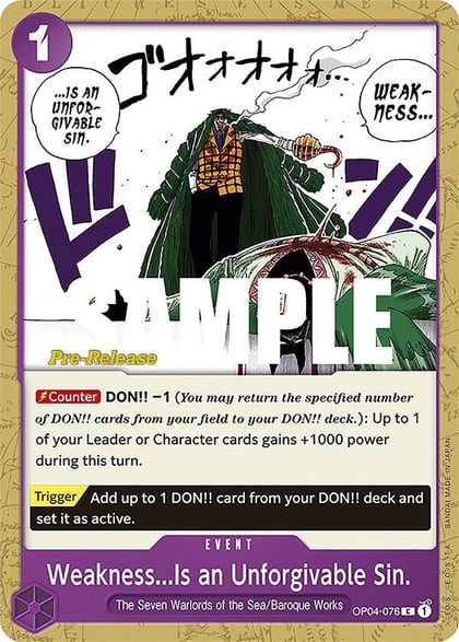 Weakness...Is an Unforgivable Sin., Kingdoms of Intrigue Pre-Release Cards OP04-076