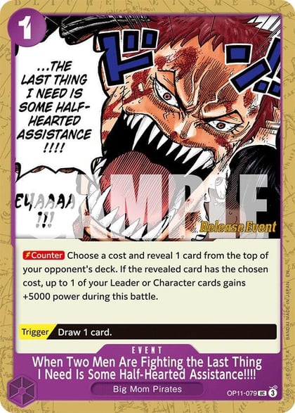 When Two Men Are Fighting the Last Thing I Need Is Some Half-Hearted Assistance!!!!, A Fist of Divine Speed Release Event Cards OP11-079