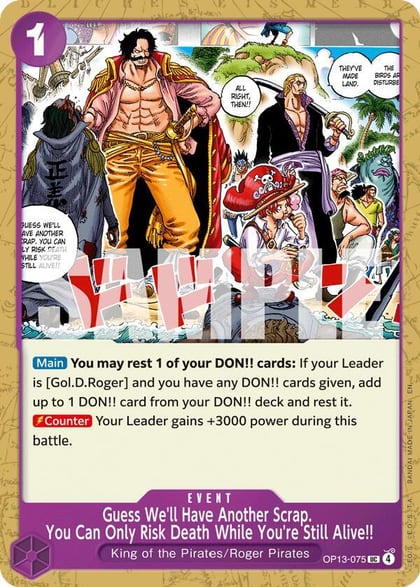 Guess We'll Have Another Scrap. You Can Only Risk Death While You're Still Alive!!, Carrying On His Will OP13-075