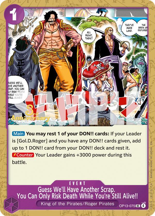 Guess We'll Have Another Scrap. You Can Only Risk Death While You're Still Alive!!, Carrying On His Will: 3rd Anniversary Tournament Cards OP13-075
