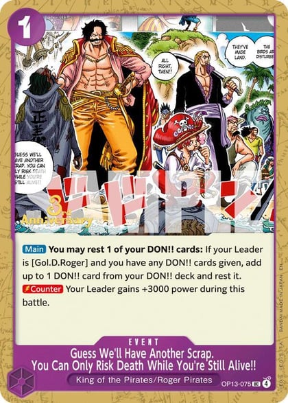 Guess We'll Have Another Scrap. You Can Only Risk Death While You're Still Alive!!, Carrying On His Will: 3rd Anniversary Tournament Cards OP13-075