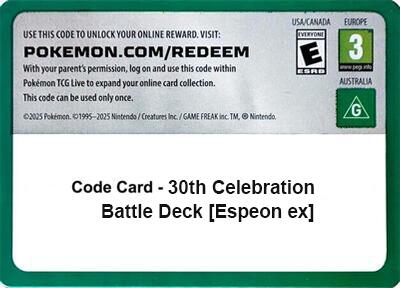 Code Card - 30th Celebration Battle Deck [Espeon ex], ME: 30th Celebration P716639