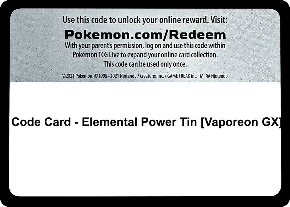 Code Card - Elemental Power Tin [Vaporeon GX], Miscellaneous Cards & Products P267749