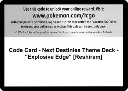 Code Card - Next Destinies Theme Deck - "Explosive Edge" [Reshiram], Next Destinies P280550
