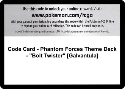 Code Card - Phantom Forces Theme Deck - "Bolt Twister" [Galvantula], XY - Phantom Forces P280444