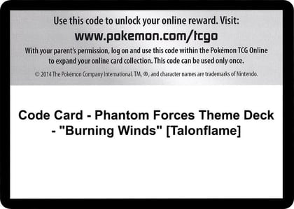 Code Card - Phantom Forces Theme Deck - "Burning Winds" [Talonflame], XY - Phantom Forces P280445