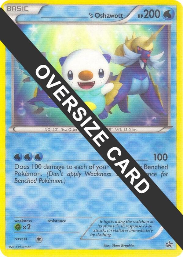 ______'s Oshawott, Jumbo Cards N/A