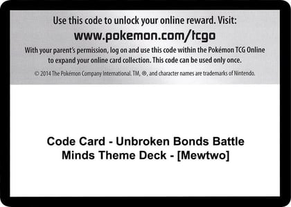 Code Card - Unbroken Bonds Battle Minds Theme Deck - [Mewtwo], SM - Unbroken Bonds P266574