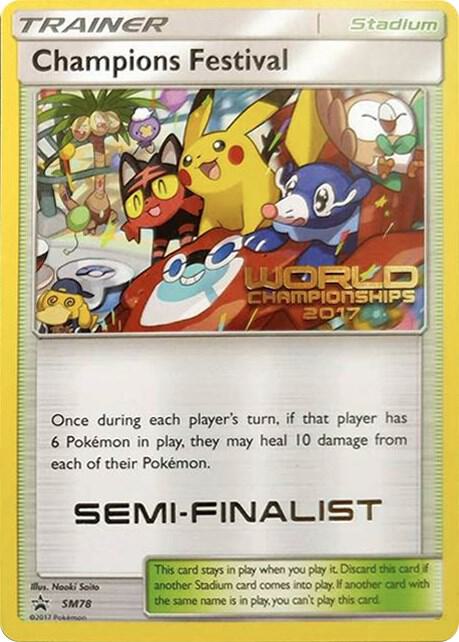 Champions Festival - SM78 (World Championships 2017) [Semi-Finalist], SM Promos SM78
