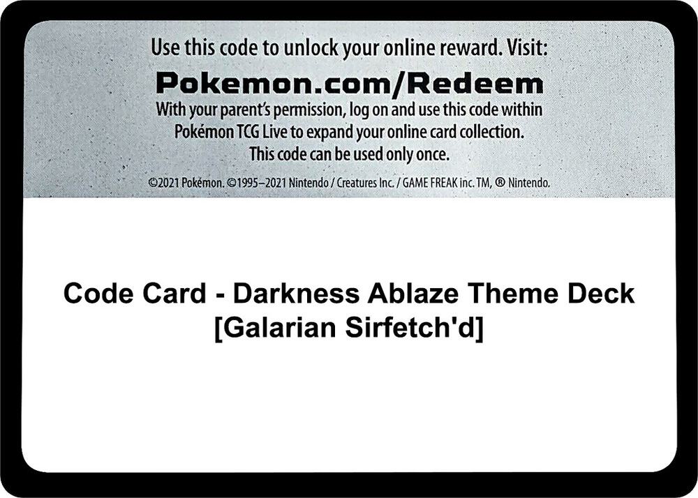 Code Card - Darkness Ablaze Theme Deck [Galarian Sirfetch'd], SWSH03: Darkness Ablaze P251524
