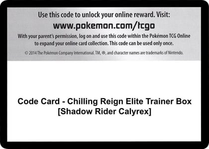 Code Card - Chilling Reign Elite Trainer Box [Shadow Rider Calyrex], SWSH06: Chilling Reign P251452