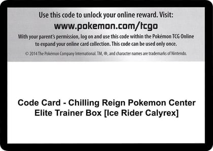 Code Card - Chilling Reign Pokemon Center Elite Trainer Box [Ice Rider Calyrex], SWSH06: Chilling Reign P251455