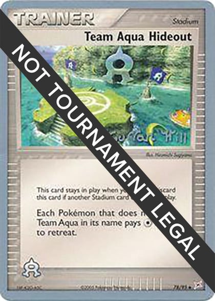 Team Aqua Hideout - 2005 (Curran Hill), World Championship Decks 78/95