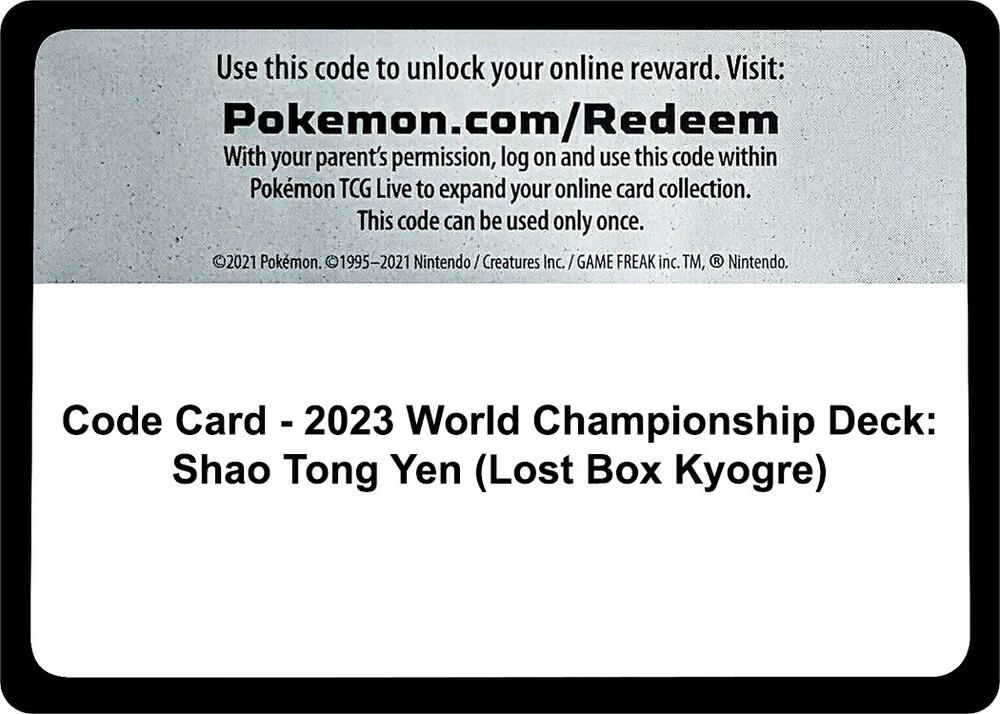 Code Card - 2023 World Championship Deck: Shao Tong Yen (Lost Box Kyogre), World Championship Decks P532035
