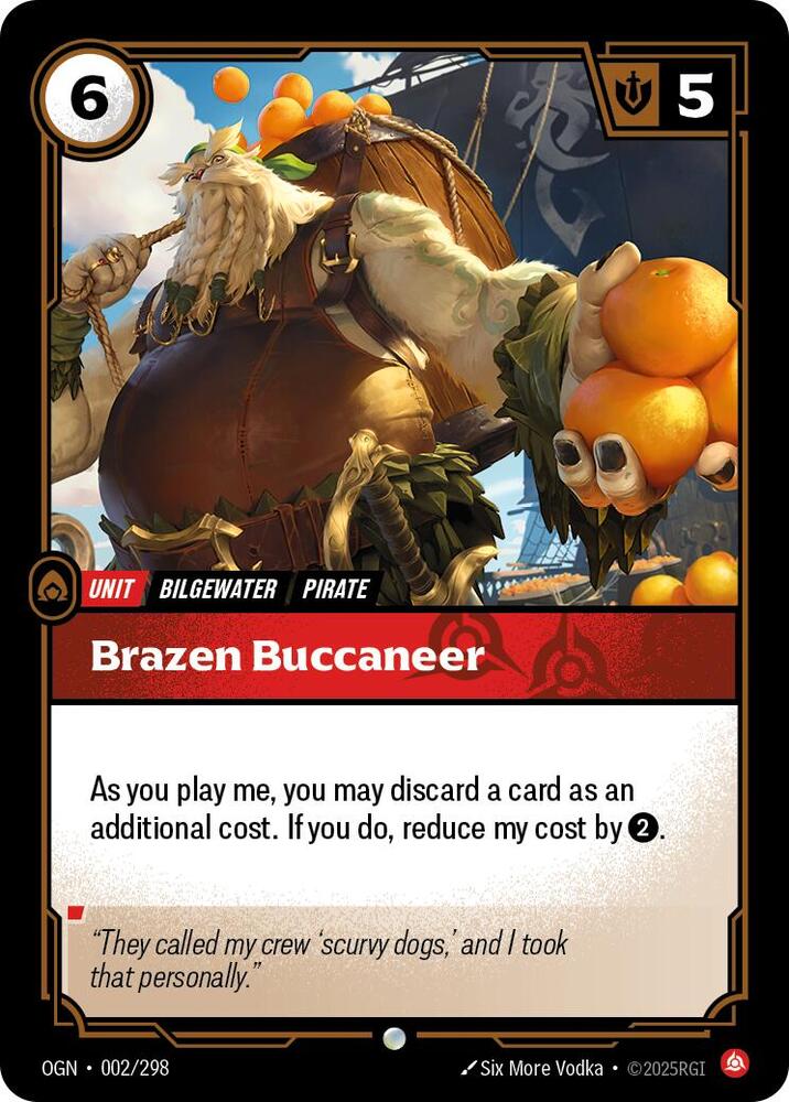 Brazen Buccaneer, Origins 002/298
