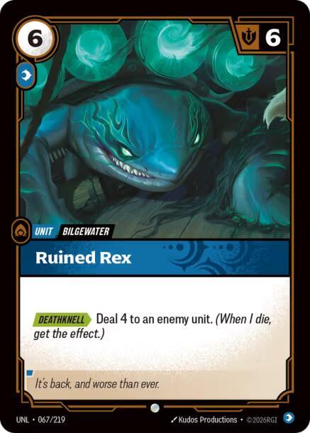 Ruined Rex, Unleashed 067/219