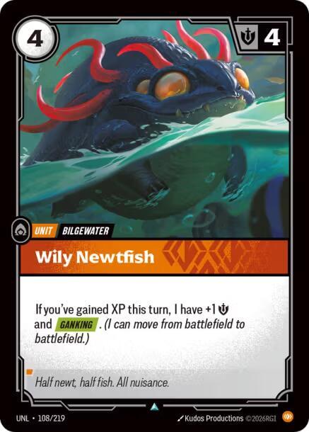 Wily Newtfish, Unleashed 108/219