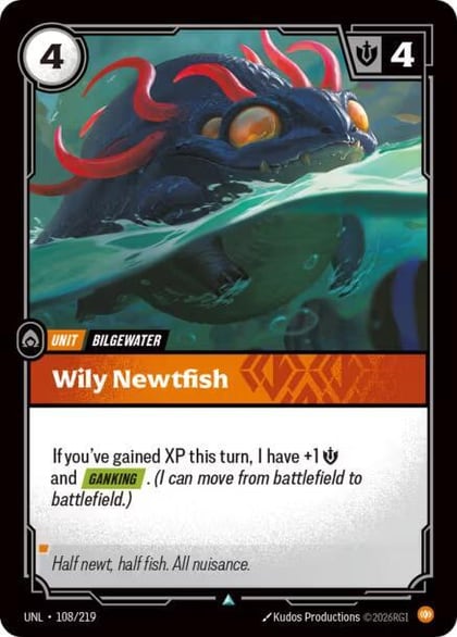 Wily Newtfish, Unleashed 108/219