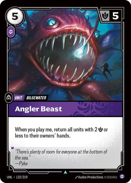 Angler Beast, Unleashed 132/219